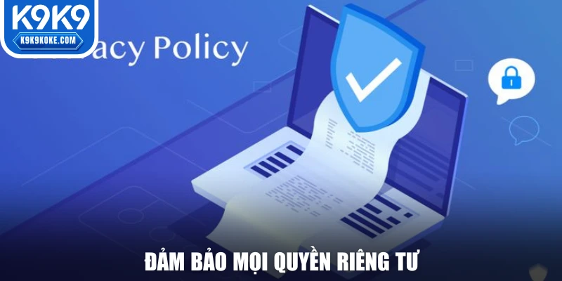 Đảm bảo quyền riêng tư cho hội viên