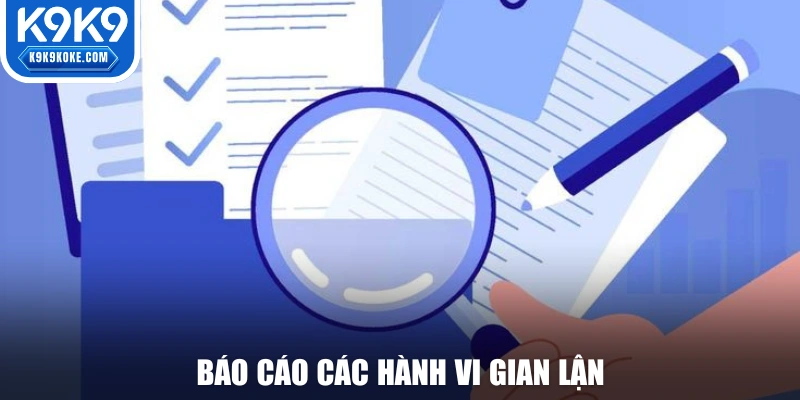 Báo cáo các hành vi cá cược gian lận
