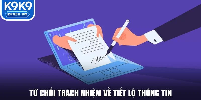 Không chịu trách nhiệm về việc tiết lộ thông tin